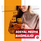 SOSYAL MEDYA BAĞIMLILIĞI